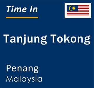 Current local time in Tanjung Tokong, Penang, Malaysia