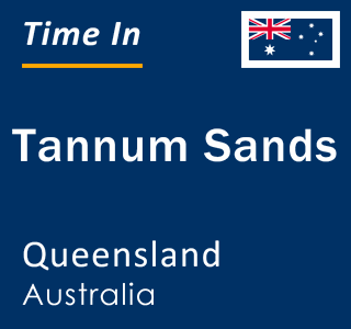 Current local time in Tannum Sands, Queensland, Australia