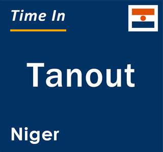 Current local time in Tanout, Niger