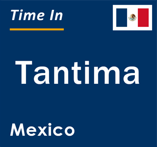 Current local time in Tantima, Mexico