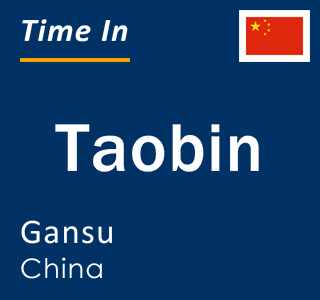 Current local time in Taobin, Gansu, China