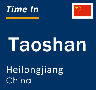 Current local time in Taoshan, Heilongjiang, China