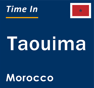 Current local time in Taouima, Morocco