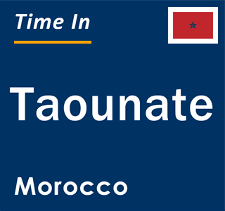 Current local time in Taounate, Morocco