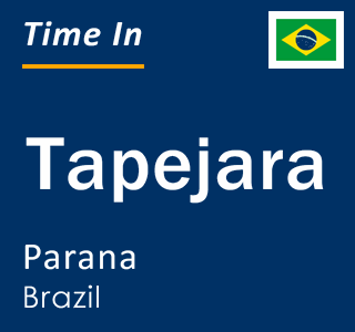 Current local time in Tapejara, Parana, Brazil