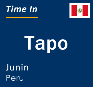 Current local time in Tapo, Junin, Peru