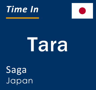 Current local time in Tara, Saga, Japan