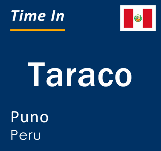 Current local time in Taraco, Puno, Peru