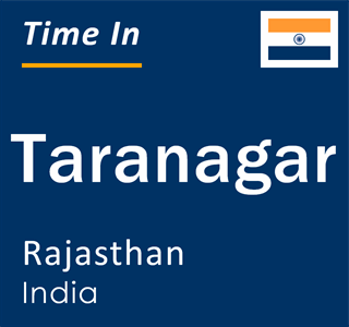 Current local time in Taranagar, Rajasthan, India