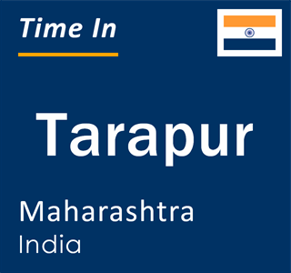 Current local time in Tarapur, Maharashtra, India