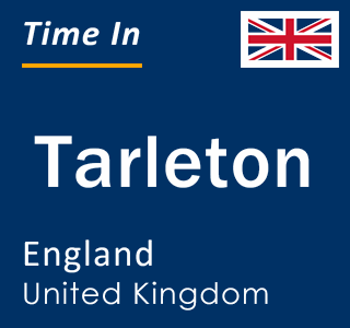 Current local time in Tarleton, England, United Kingdom