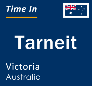 Current time in Tarneit, Victoria, Australia