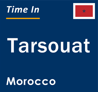 Current local time in Tarsouat, Morocco