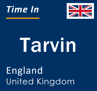 Current local time in Tarvin, England, United Kingdom