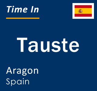 Current local time in Tauste, Aragon, Spain