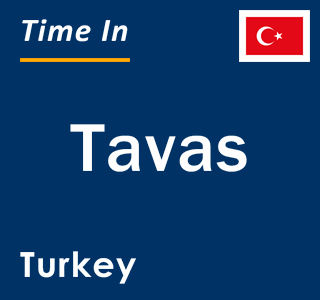 Current local time in Tavas, Turkey