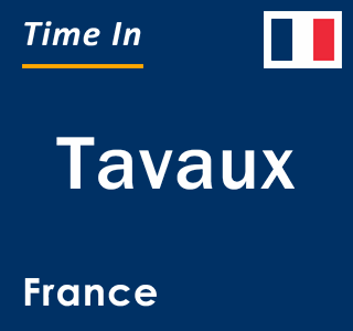 Current local time in Tavaux, France