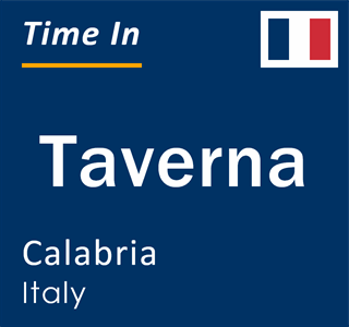 Current local time in Taverna, Calabria, Italy