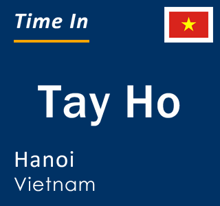 Current local time in Tay Ho, Hanoi, Vietnam