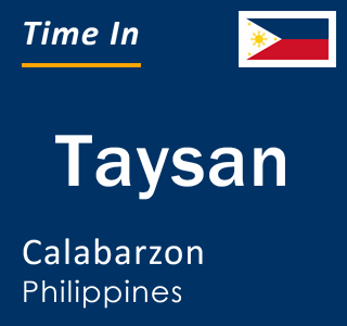 Current local time in Taysan, Calabarzon, Philippines