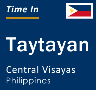 Current local time in Taytayan, Central Visayas, Philippines