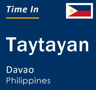 Current local time in Taytayan, Davao, Philippines
