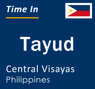 Current local time in Tayud, Central Visayas, Philippines