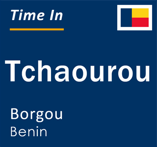 Current time in Tchaourou, Borgou, Benin