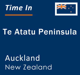 Current local time in Te Atatu Peninsula, Auckland, New Zealand
