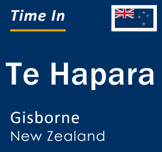 Current local time in Te Hapara, Gisborne, New Zealand