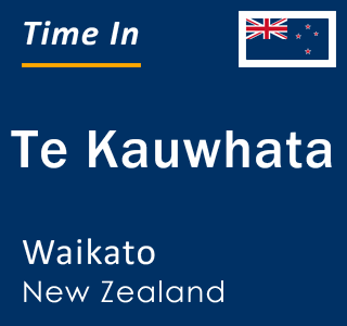 Current local time in Te Kauwhata, Waikato, New Zealand