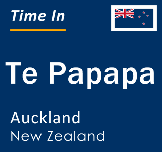 Current local time in Te Papapa, Auckland, New Zealand
