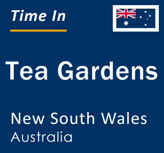 Current local time in Tea Gardens, New South Wales, Australia
