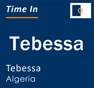 Current local time in Tebessa, Tebessa, Algeria