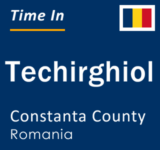 Current local time in Techirghiol, Constanta County, Romania