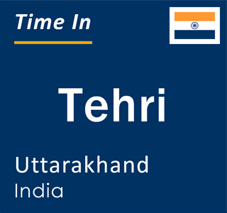Current local time in Tehri, Uttarakhand, India