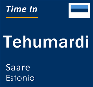 Current local time in Tehumardi, Saare, Estonia