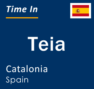 Current local time in Teia, Catalonia, Spain