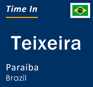 Current local time in Teixeira, Paraiba, Brazil