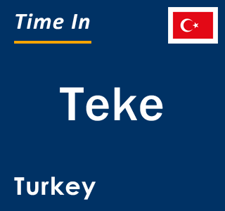 Current local time in Teke, Turkey