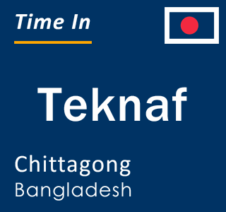 Current local time in Teknaf, Chittagong, Bangladesh