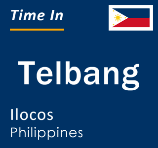 Current local time in Telbang, Ilocos, Philippines