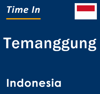 Current local time in Temanggung, Indonesia