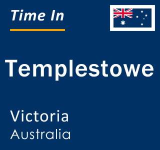 Current local time in Templestowe, Victoria, Australia