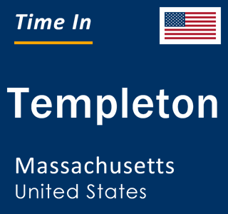 Current local time in Templeton, Massachusetts, United States