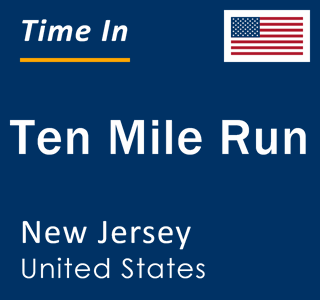 Current local time in Ten Mile Run, New Jersey, United States