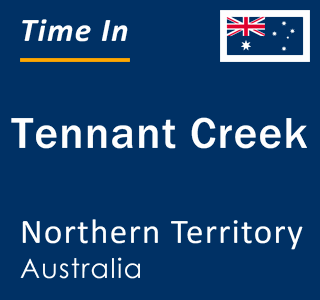 Current time in Tennant Creek, Northern Territory, Australia