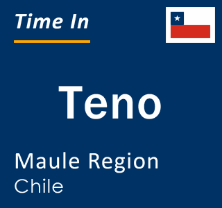 Current local time in Teno, Maule Region, Chile