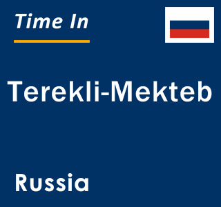 Current local time in Terekli-Mekteb, Russia