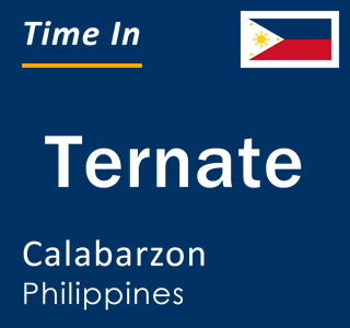 Current local time in Ternate, Calabarzon, Philippines
